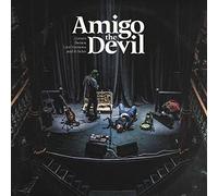 Amigo The Devil - Covers, Demos, Live Versions, B-Sides