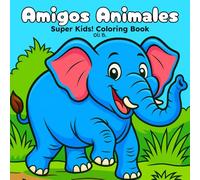 Amigos Animales: Super Kids! Coloring Book