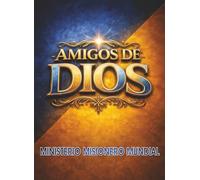 AMIGOS DE DIOS: Vosotros sois mis amigos, si hacéis lo que yo os mando
