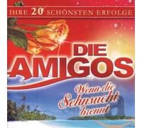 Amigos,die - Wenn die Sehnsucht Brennt