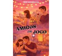 Amigos em Jogo: Uma Comédia Romântica Friends to Lovers