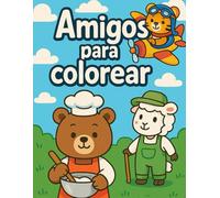 Amigos para Colorear: Un libro para colorear con 50 adorables animales trabajando en sus oficios