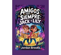 Amigos Para Siempre : Jack y Lily