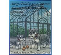 Amigos Peludos para Colorear Perros dogs Schnauzer: Coloring Book Dogs Schnauzer