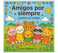 Amigos por Siempre: Juntos es Mejor
