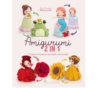 Amigurumi 2 in 1. 12 amigurumi reversibili: per ogni progetto...