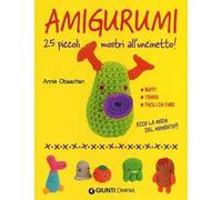 Amigurumi. 25 piccoli mostri all'uncinetto