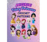 Amigurumi Fairy Princess Crochet Patterns