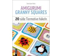 Amigurumi Granny Squares: 20 süße Tiermotive häkeln (mitp Kreativ)