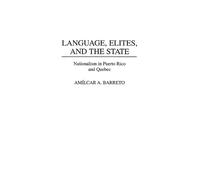 Amilcar A. Barreto Language, Elites, and the State (Copertina rigida)