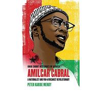 Amílcar Cabral: A Nationalist and Pan-Africanist Revolutionary