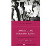 Amílcar Cabral educatore e attivista. Idee per la resistenza postcoloniale