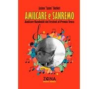 Amilcare e Sanremo: Amilcare Rambaldi dal Festival al Premio Tenco