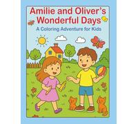 Amilie and Oliver's Wonderful Days: A Coloring Adventure for Kids, drawn with bold, easy-to-color lines perfect for little hands
