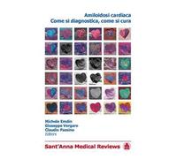 Amiloidosi cardiaca. Come si diagnostica, come si cura