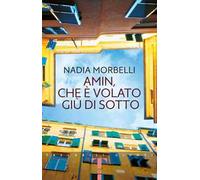 Amin, che è volato giù di sotto