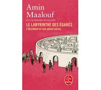 Amin Maalouf Le Labyrinthe des égarés: L'Occident et ses adversaires (Tascabile)