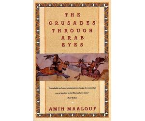 Amin Maalouf The Crusades Through Arab Eyes (Tascabile)