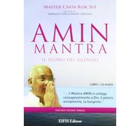 Amin mantra. Il suono del silenzio. CD Audio. Con libro