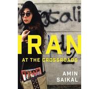 Amin Saikal Iran at the Crossroads (Tascabile)