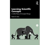 Learning Scientific Concepts: A Unified Theory of Conceptual Change