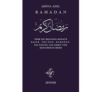 Amina Adil Radh Ramadan: Über die heiligen Monate Rajab, Sha'bân, Ra (Tascabile)