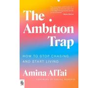 Amina AlTai The Ambition Trap (Tascabile)