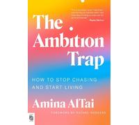 Amina AlTai The Ambition Trap (Tascabile)