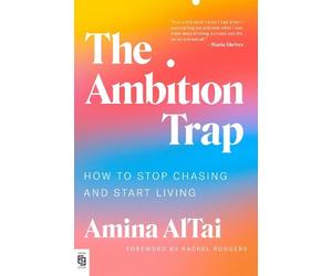 Amina AlTai The Ambition Trap (Tascabile)