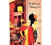 Amina Alyal Oz Hardwick The Still and Fleeting Fire (Tascabile)