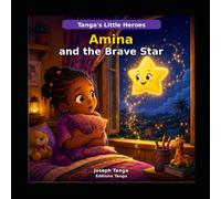 Amina and the Brave Star: A gentle story about courage and inner light