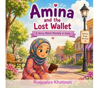 Amina and the Lost Wallet: A Story About Honesty in Islam