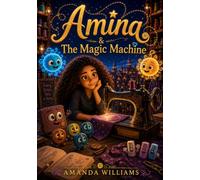 Amina and The Magic Machine: Stitched With Hope