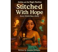 Amina and The Magic Machine: Stitched With Hope