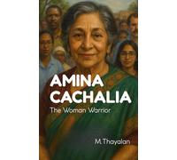 Amina Cachalia- The woman warrior