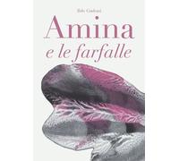 Amina e le farfalle di Ilde Gadoni, 2020, Youcanprint
