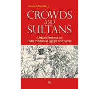 Amina Elbendary Crowds and Sultans (Copertina rigida)