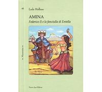 Amina. Federico II e la fanciulla di Entella