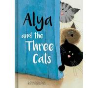 Amina Hachimi A Alya and the Three Cats - A Gentle Kids Book (Copertina rigida)