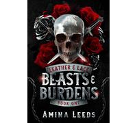 Amina Leeds Beasts & Burdens (Tascabile) Leather & Lace