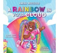 Amina Mucciolo Studio Mucci: Rainbow in Your Cloud (Tascabile)