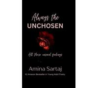 Amina Sartaj Always The Unchosen (Copertina rigida)