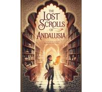 Amina Zahra The Lost Scrolls of Andalusia (Tascabile)