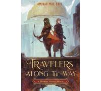 Aminah Mae Safi Travelers Along the Way: A Robin Hood Remix (Copertina rigida)
