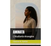 AMINATA: L'étudiante étrangère