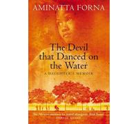 Aminatta Forna The Devil That Danced on the Water (Tascabile)