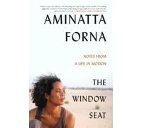 Aminatta Forna The Window Seat (Copertina rigida)