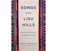 Aminta Arrington Songs of the Lisu Hills (Tascabile) World Christianity