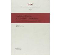 Amintore Fanfani e la crisi del comunismo. Arezzo 1957: XI congresso elle nei