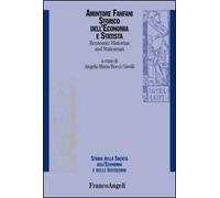 Amintore Fanfani. Storico dell'economia e statista-Economic historian and statesman. Ediz. bilingue